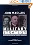 Military Strategy: Principles, Practices, and Historical Perspectives