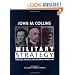 Military Strategy: Principles, Practices, and Historical Perspectives