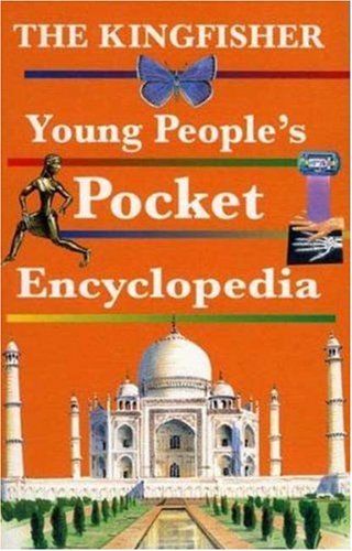The Kingfisher Young People's Pocket Encyclopedia (Pocket References)