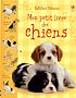 Mon petit livre des chiens