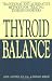 Thyroid Balance: Traditional and Alternative Methods for Treating Thyroid Disorders