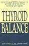 Thyroid Balance: Traditional and Alternative Methods for Treating Thyroid Disorders