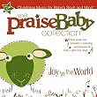 The Praise Baby Collection: Joy to the World