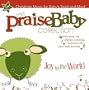 The Praise Baby Collection: Joy to the World