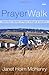 PrayerWalk: Becoming a Woman of Prayer, Strength, and Discipline