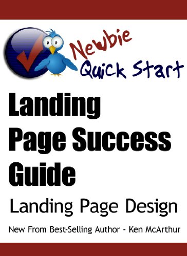 Newbie Quick Start: Landing Page Success Guide