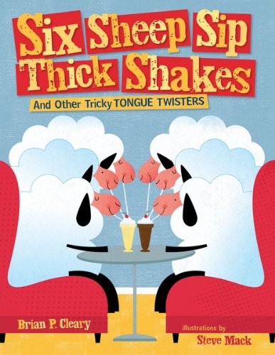Six Sheep Sip Thick Shakes: And Other Tricky Tongue Twisters (Millbrook Picture Books)