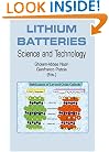 Lithium Batteries: Science and Technology