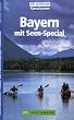 Bayern. Die sch�nsten Kanutouren: Mit Seen-Special