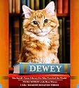Dewey: The Small-Town Library Cat Who Touched the World [DEWEY -OS]