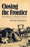 Closing the Frontier: Radical Response in Oklahoma, 1889-1923