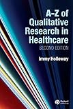 A-Z of qualitative research in nursing and healthcare