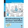Bruchrechnung in kleinen Schritten 01: Einf�hrung in die Bruchzahlen