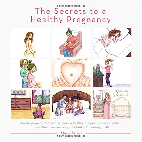 The Secrets to a Healthy Pregnancy