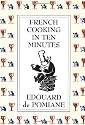 French Cooking in Ten Minutes: Adapting to the Rhythm of Modern Life (1930)