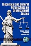 Theoretical and Cultural Perspectives on Organizational Justice (Research in Social Issues in Management)