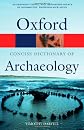 The Concise Oxford Dictionary of Archaeology (Oxford Paperback Reference)