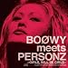 BOOWY meets PERSONZ ~GIRLS,WILL BE GIRLS~