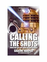 Calling the Shots: Directing the New Series of Doctor Who