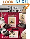 The Simple Art of Chinese Calligraphy: Create Your Own Chinese Characters and Symbols for Good Fortune and Prosperity