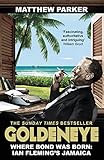 Goldeneye : where Bond was born : Ian Fleming's Jamaica