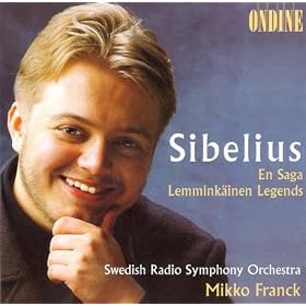 Sibelius, J.: En Saga / Lemminkainen Suite (Swedish Radio Symphony, Franck)