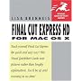 Final Cut Express HD for Mac OS X (Visual QuickStart Guide)