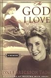 The God I Love: A Lifetime of Walking with Jesus