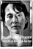 The Lady and the Peacock: The Life of Aung San Suu Kyi