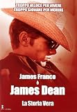 James Dean - La Storia Vera