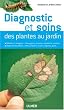 Diagnostic et soins des plantes au jardin