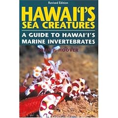 Hawaii's Sea Creatures, a Guide to Hawaii's Marine Invertebrates