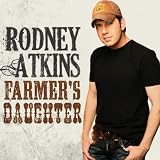 Rodney Atkins Farmer's Daughter