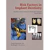 Risk Factors in Implant Dentistry: Simplified Clinical Analysis for Predictable Treatment