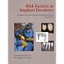 Risk Factors in Implant Dentistry: Simplified Clinical Analysis for Predictable Treatment