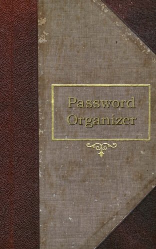 Password Organizer: A Password Organizer Journal (old book style cover) (Getting Organized) (Volume 2)