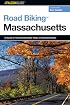 Road Biking Massachusetts: A Guide to the Greatest Bike Rides in Massachusetts (Road Biking Series)