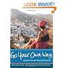 Go Your Own Way: Women Travel the World Solo