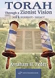Torah as Zionist Vision: Volume 1 Bereshit and Shemot