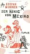 Der K�nig von Mexiko