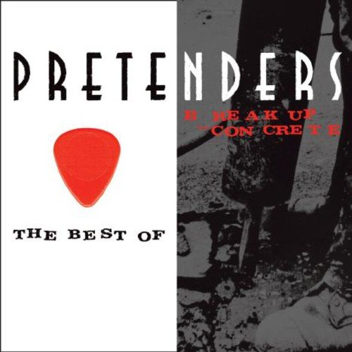 The Pretenders - The Best Of  Break Up the Concrete - Zortam Music