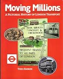 Moving millions : a pictorial history of London Transport