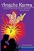 Angelic Karma: A journey into Angels, Karma, Soul Mates & Twin Flames