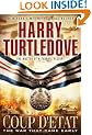 Coup d'Etat (The War That Came Early, Book Four)
