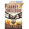 Coup d'Etat (The War That Came Early, Book Four)