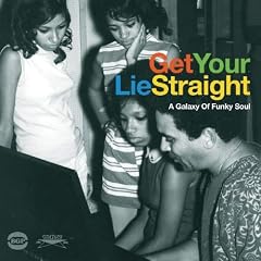 Get Your Lie Straight: a Galaxy of Funky Soul