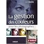 La gestion des couleurs pour les photographes de Jean Delmas