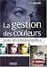 La gestion des couleurs pour les photographes La gestion des couleurs pour les photographes