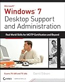 Windows 7 desktop support and administration : real world skills for MCITP certification and beyond