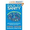 Back To Sanity: Healing the Madness of Our Minds